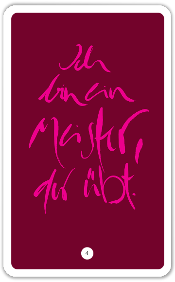 Ich bin ein Meister, der übt.