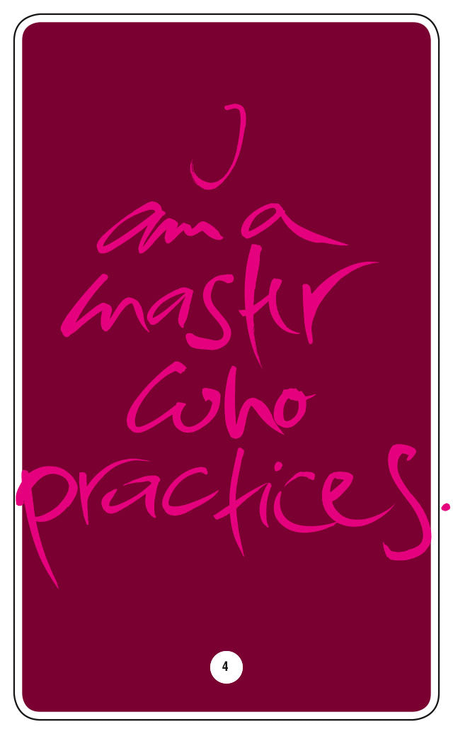 I AM A MASTER WHO PRACTICES.