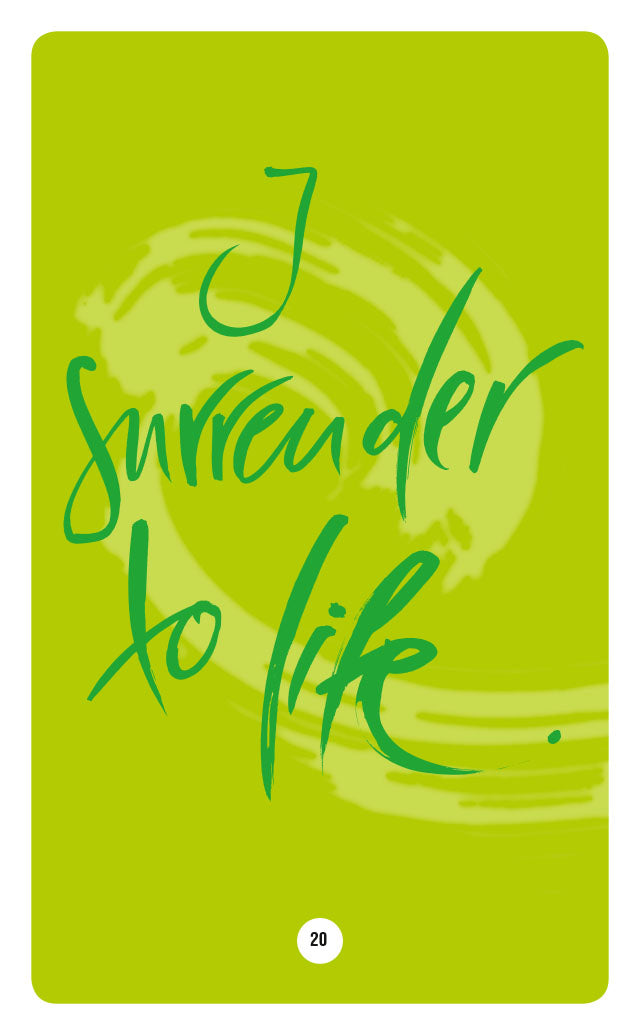 I SURRENDER TO LIFE.