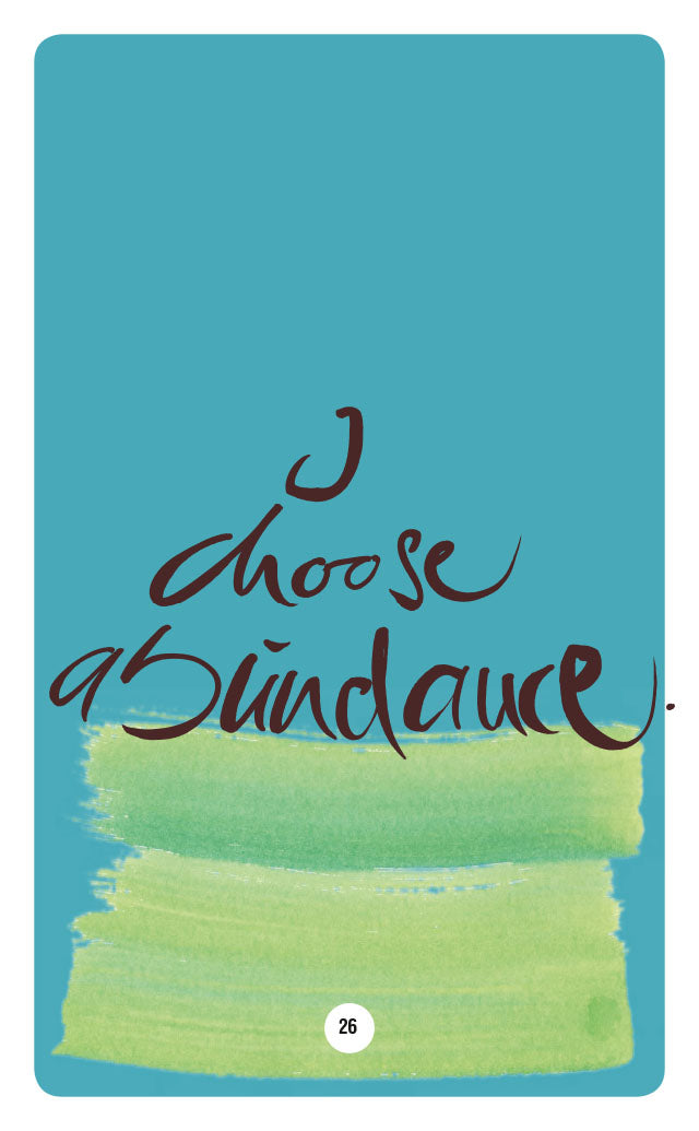 I CHOOSE ABUNDANCE.