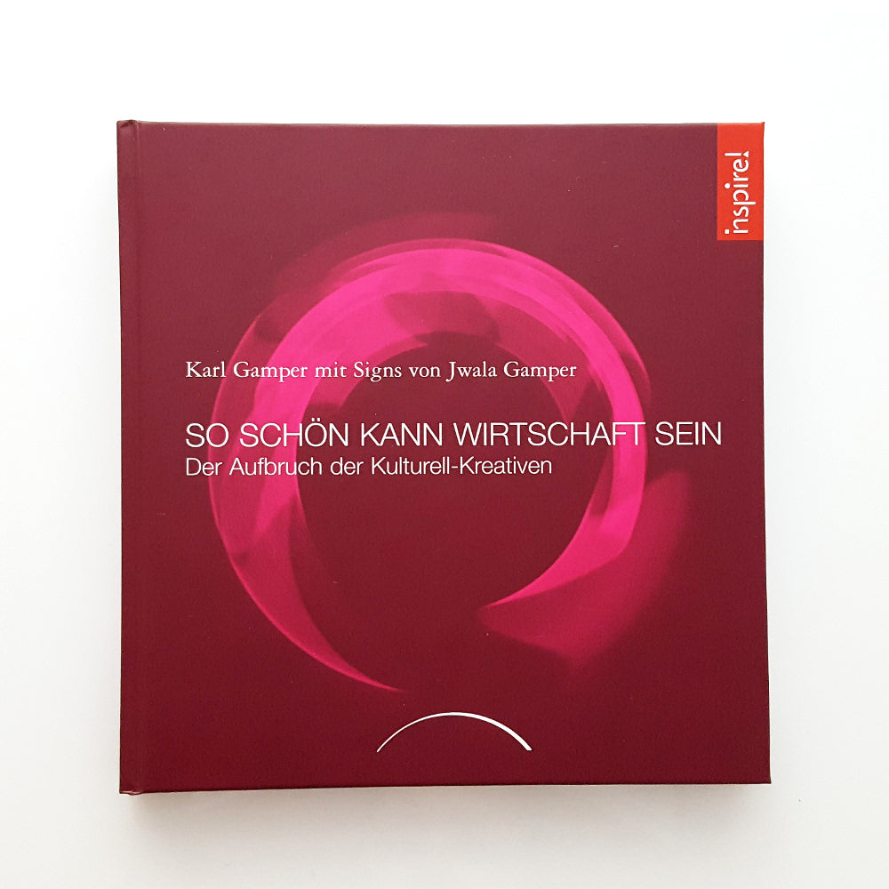 "So schön kann Wirtschaft sein" - Buch von Karl Gamper
