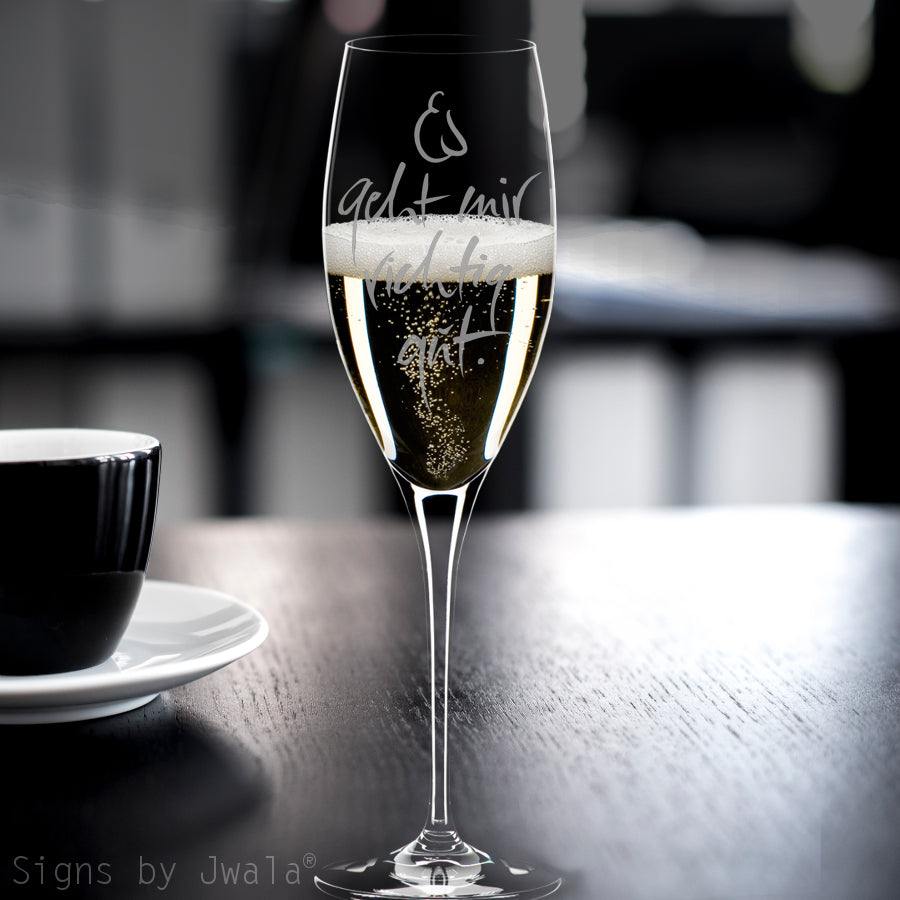 Champagner-Glas "Es geht mir richtig gut"