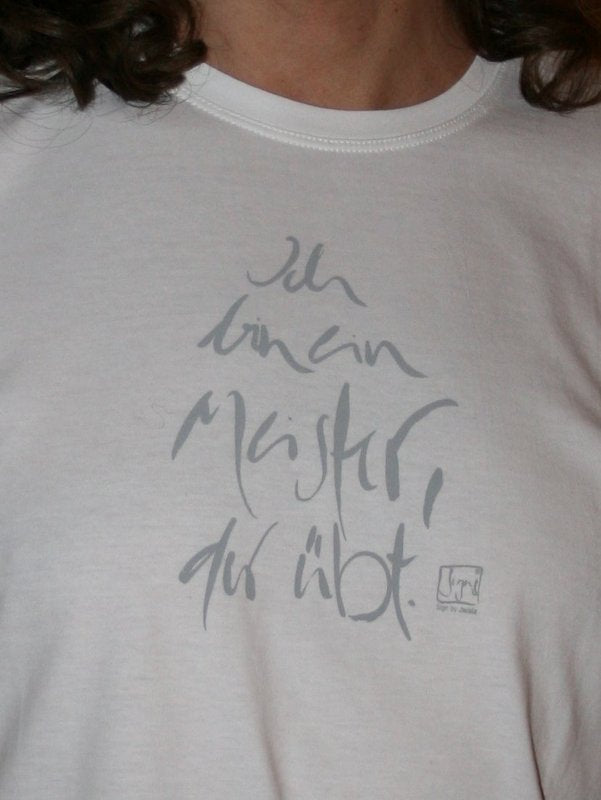 T-Shirt "Ich bin ein Meister, der übt."