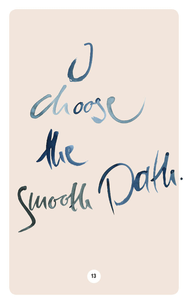 I CHOOSE THE SMOOTH PATH.