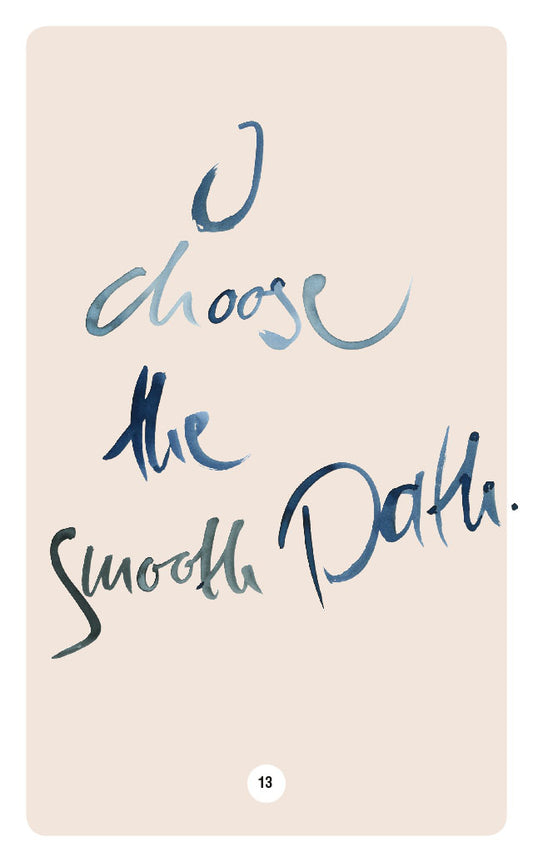 I CHOOSE THE SMOOTH PATH.