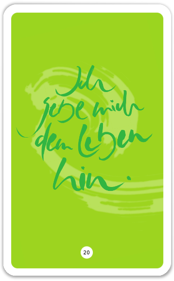 Ich gebe mich dem Leben hin.