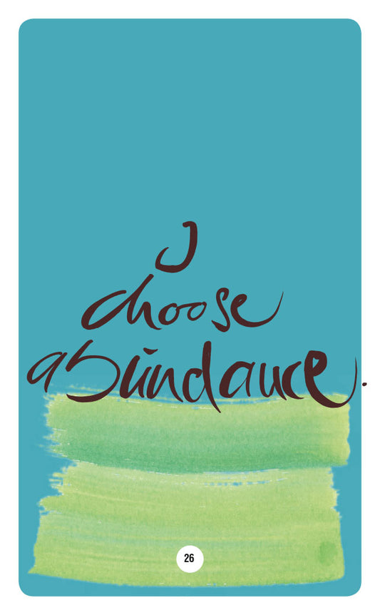 I CHOOSE ABUNDANCE.