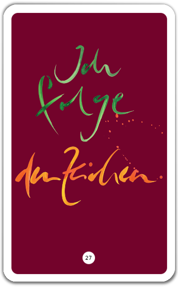 Ich folge den Zeichen.