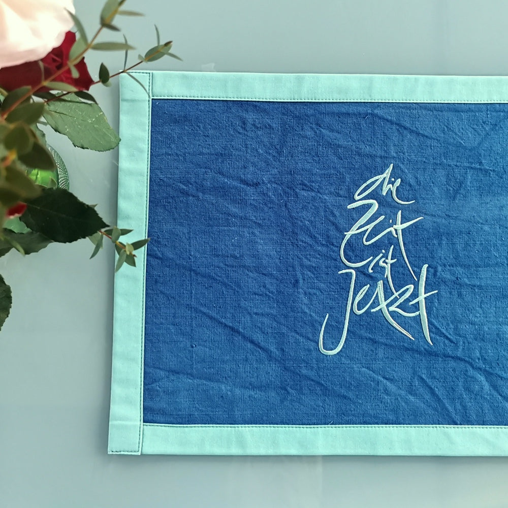 1 Tischset "die Zeit ist Jetzt" Bauernleinen