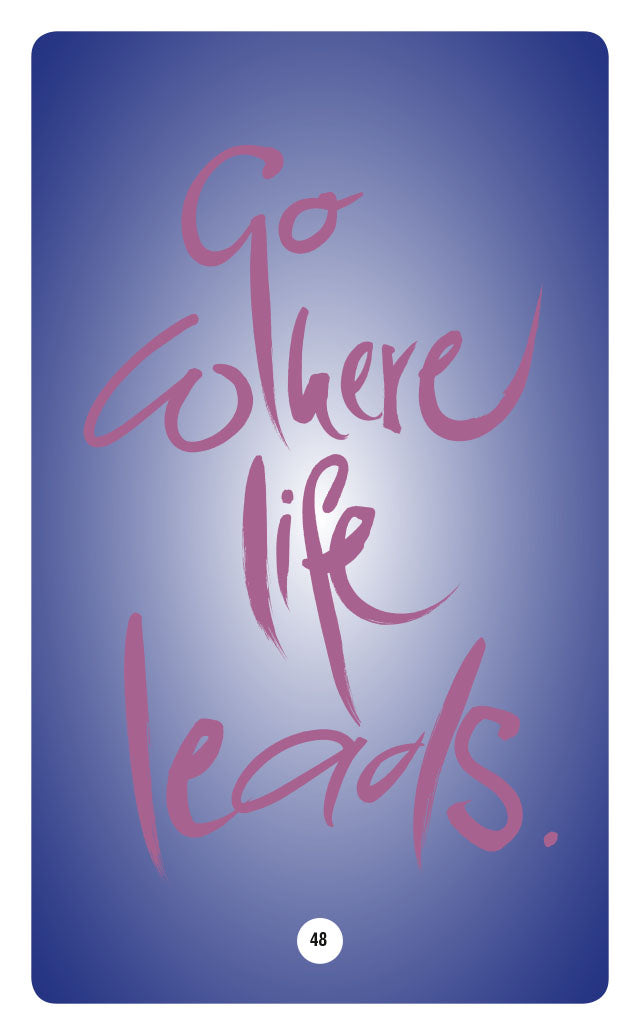 GO WHERE LIFE LEADS.