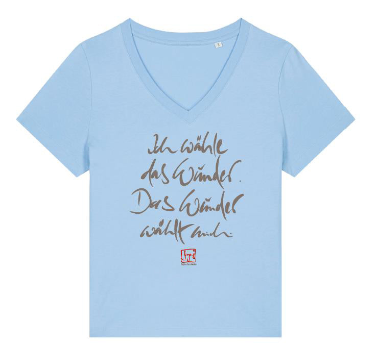 Damen-T-Shirt "Ich wähle das Wunder..."