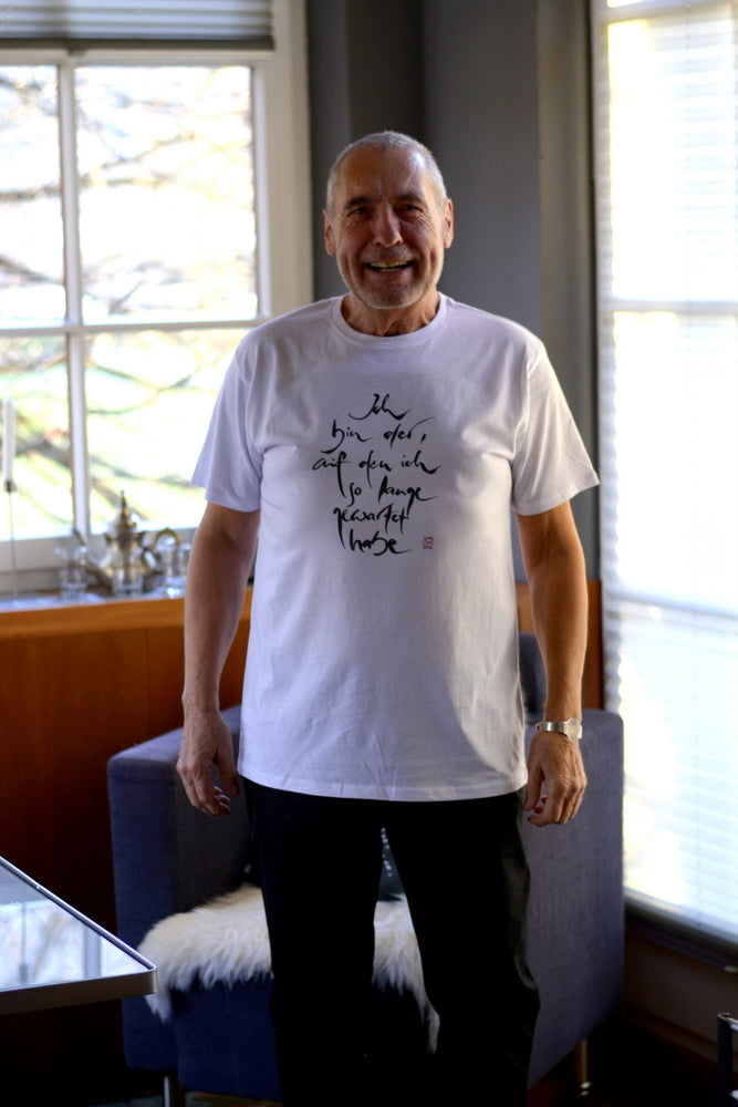 T-Shirt "Ich bin der, auf den ich so lange gewartet habe."