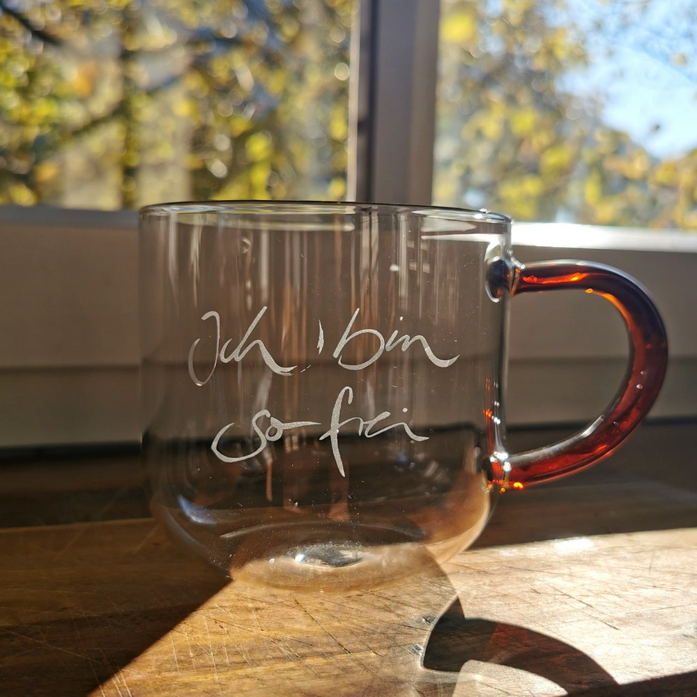 Teetasse "Ich bin so frei" - mundgeblasen