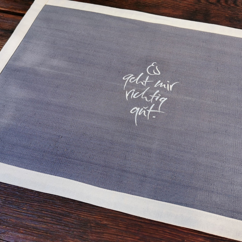 1 Tischset "Es geht mir richtig gut" Bauernleinen