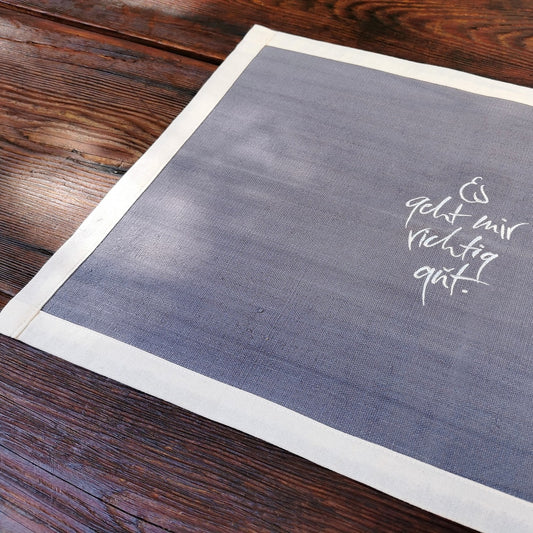 1 Tischset "Es geht mir richtig gut" Bauernleinen