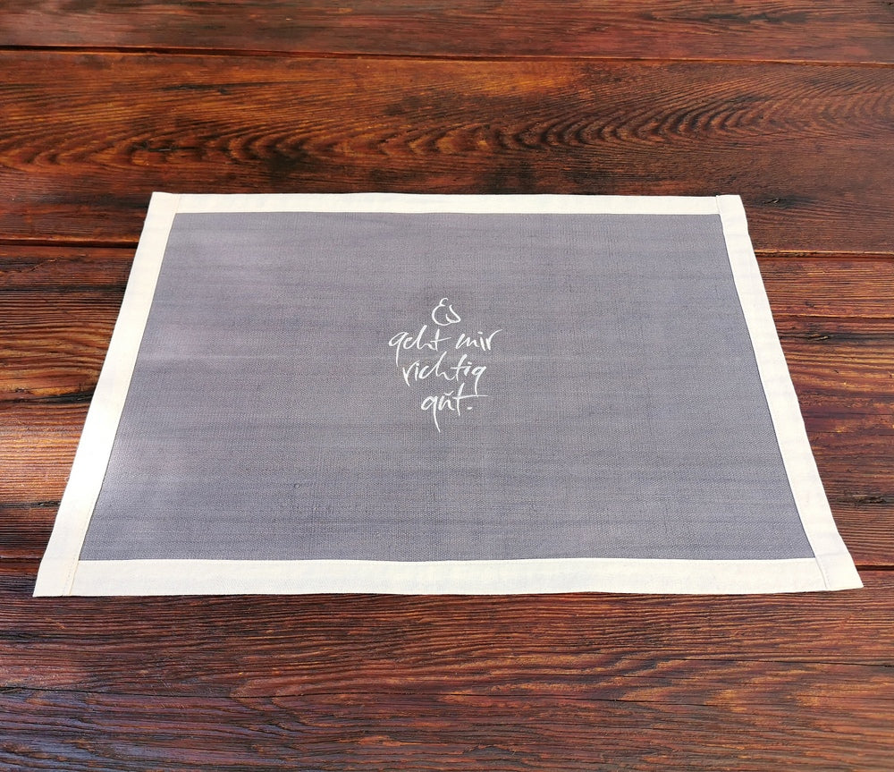 1 Tischset "Es geht mir richtig gut" Bauernleinen