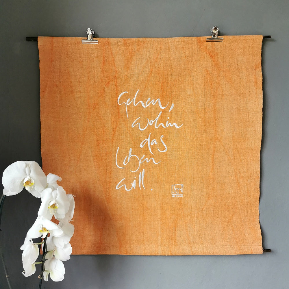 Haussegen "Gehen, wohin das Leben will."