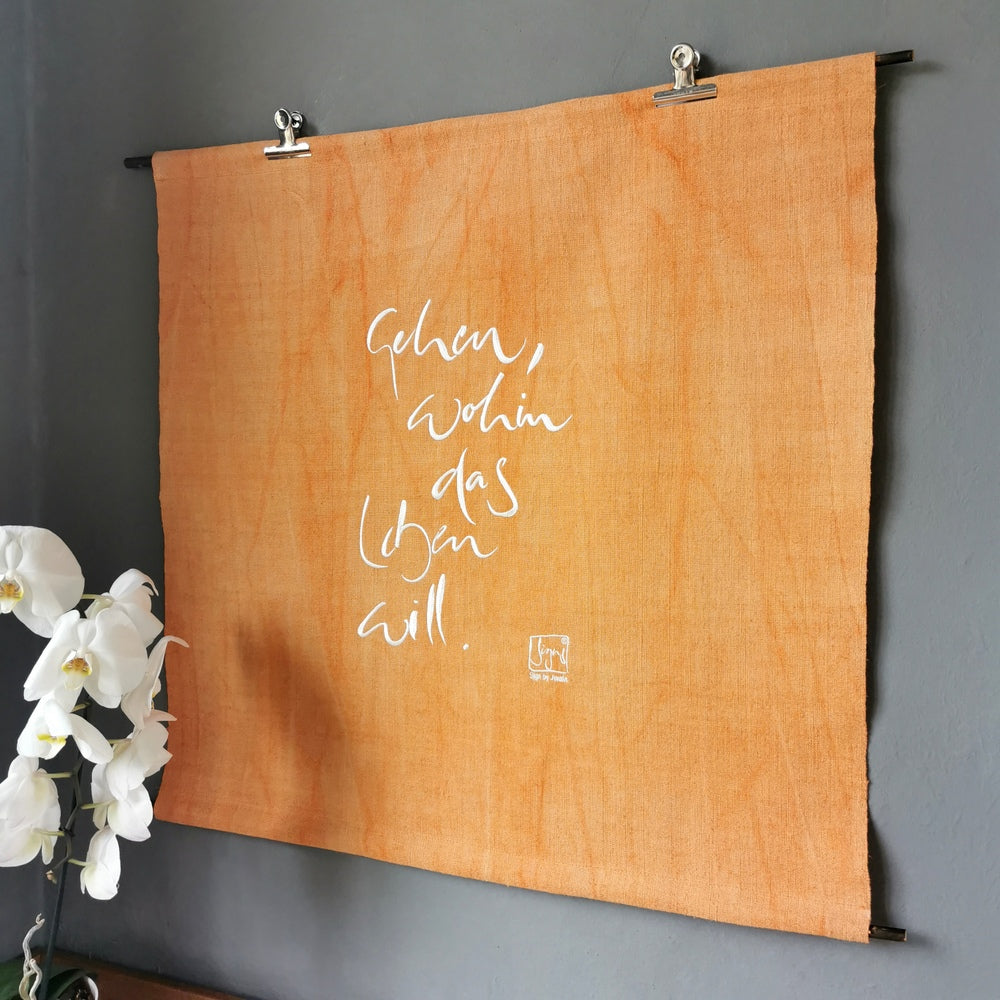 Haussegen "Gehen, wohin das Leben will."