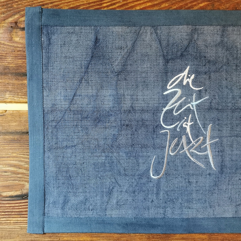 1 Tischset "die Zeit ist Jetzt" Bauernleinen