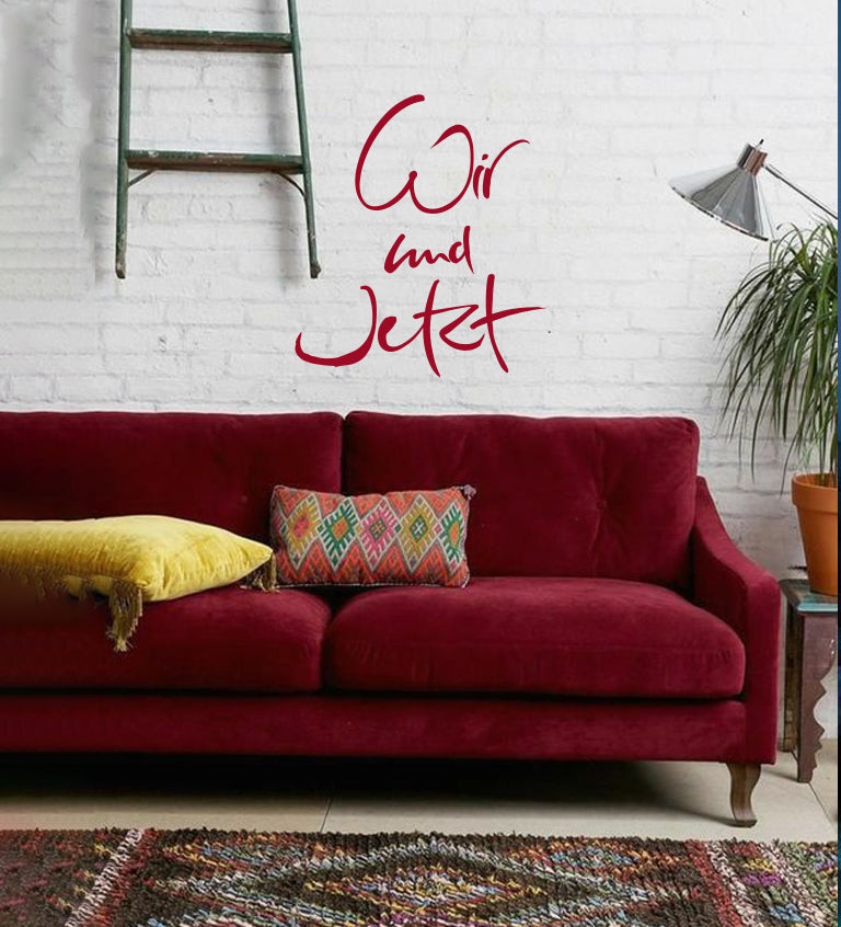 Wandtattoo "Wir und Jetzt"