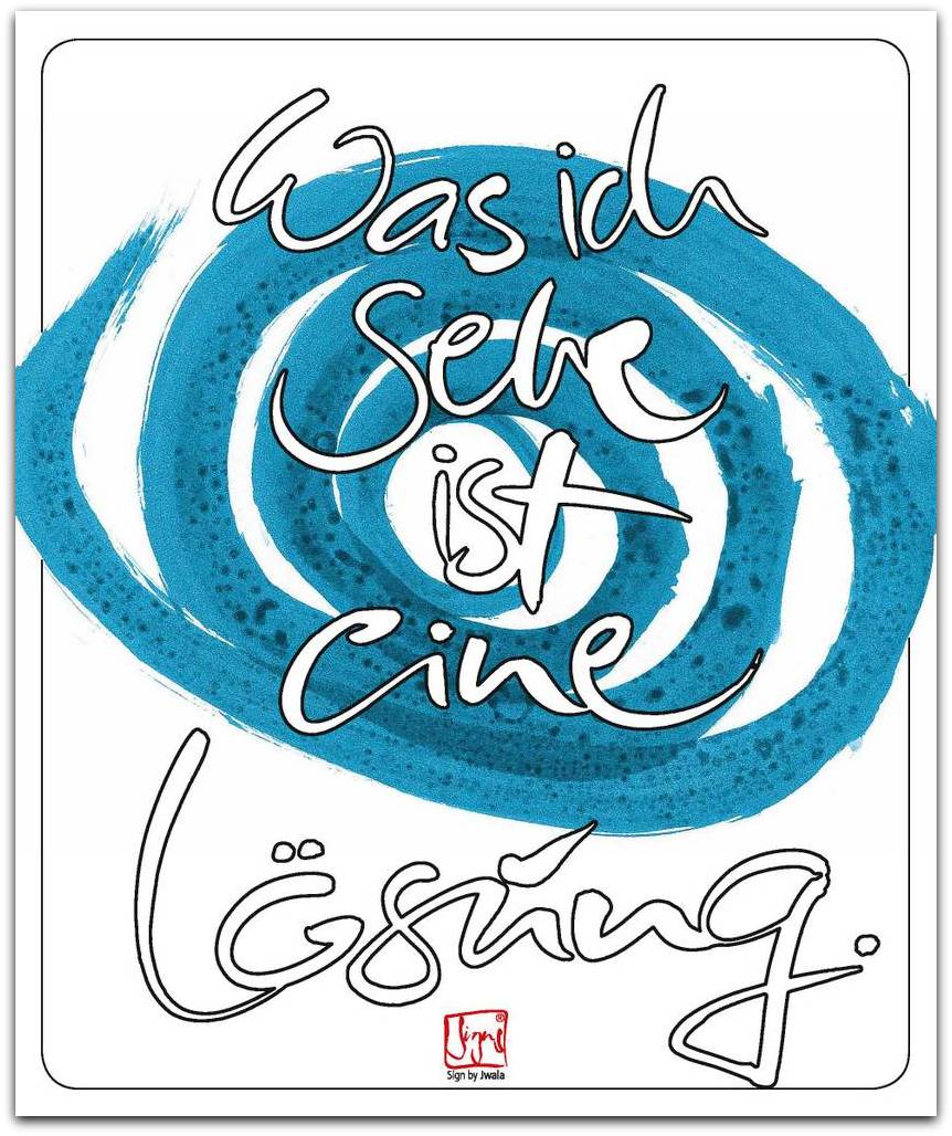 Poster "Was ich sehe, ist eine Lösung"