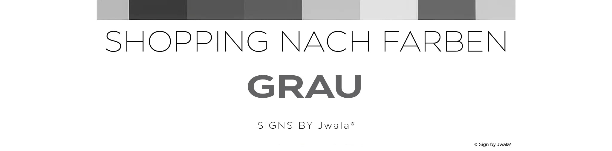 Shopping nach Farbe GRAU