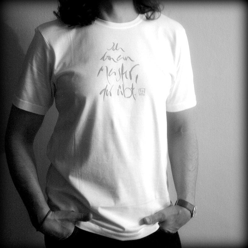 T-Shirt "Ich bin ein Meister, der übt."