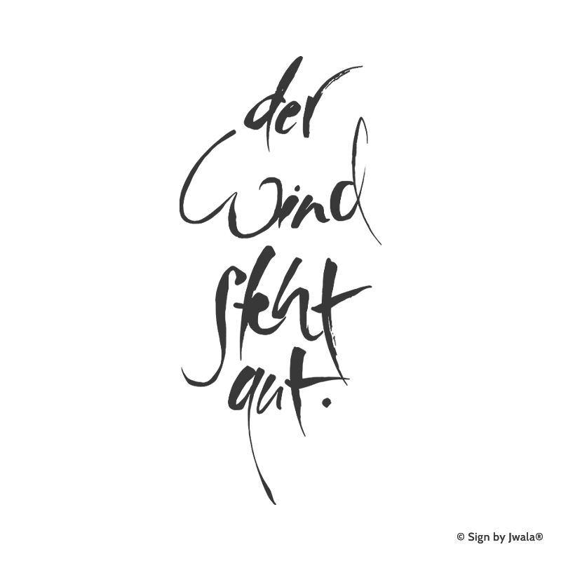 Die Botschaft „der Wind steht gut“ wird auf Kissen, Kerzen, Karten, Orakelkarten, Wanddekoration, Sitzpolster, Malas und Gläsern aus dem SignShop Tirol angebracht und entfaltet dort ihre spirituelle Wirkung. Mit SignShop Tirol Logo und Copyright von Jwala®.